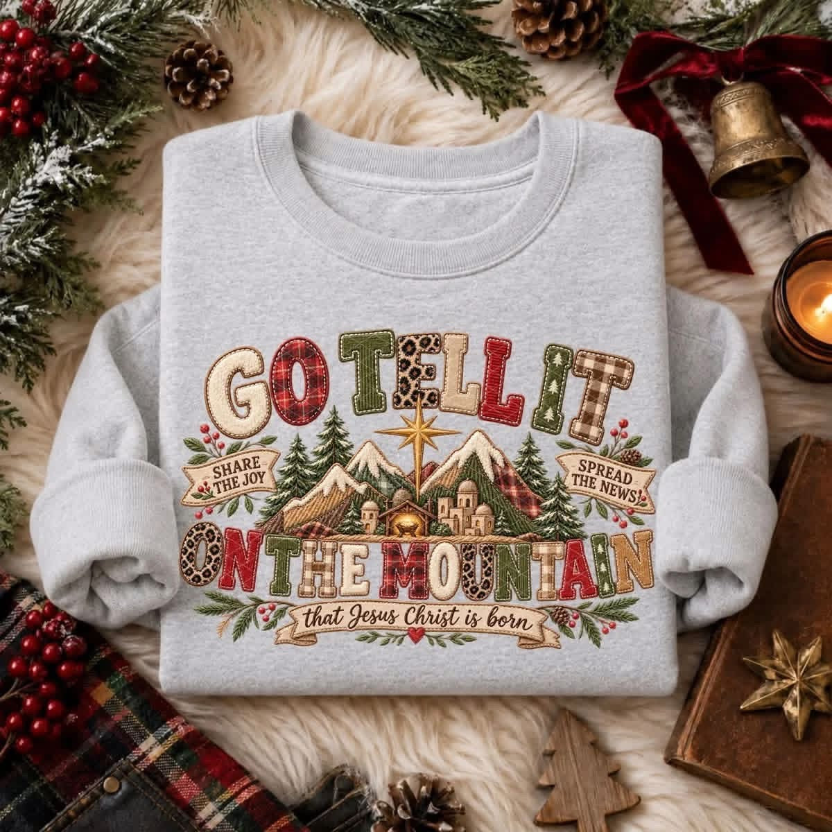 Go Tell It On The Mountain Sweatshirt