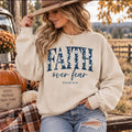 Faith Over Fear Sweatshirt